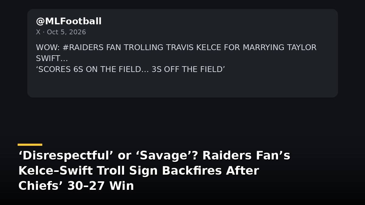 ‘Scores 6s on the Field…3s Off the Field’: Raiders Fan’s Kelce–Swift Troll Sign Backfires After 30–27 Loss