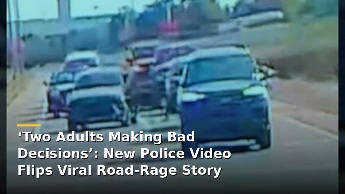 ‘Two Adults Making Bad Decisions’: New Police Video Flips the Louisville Road-Rage Story